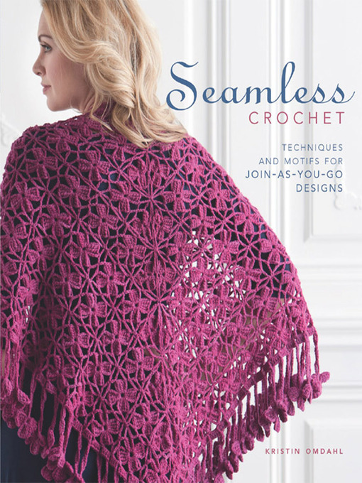 Title details for Seamless Crochet by Kristin Omdahl - Available